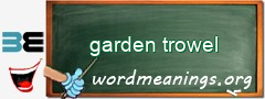 WordMeaning blackboard for garden trowel